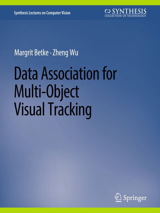 Title details for Data Association for Multi-Object Visual Tracking by Margrit Betke - Wait list